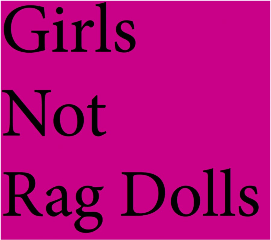 Girls NOT Rag Dolls: Editorial